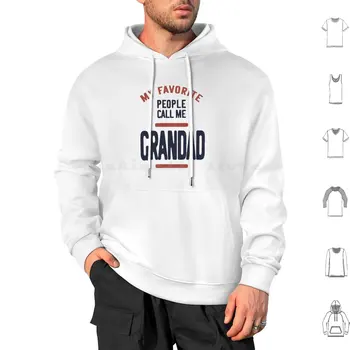 Mani Mīļākie Cilvēki Zvana Man Grandad | Mens Dāvanu Hoodies Ar Garām Piedurknēm Grandad Grandad Idejas Grandad Par Grandad Par